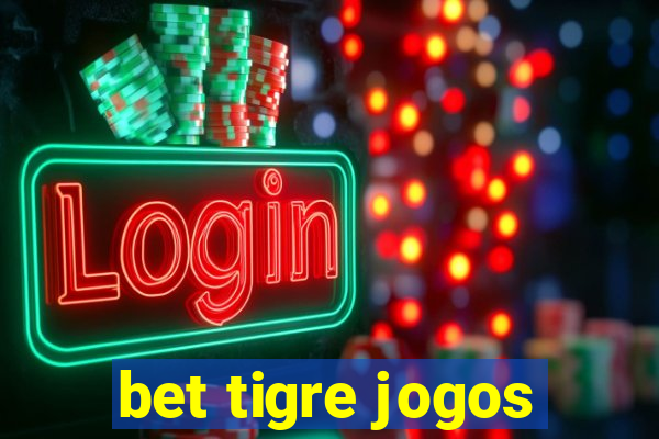 bet tigre jogos